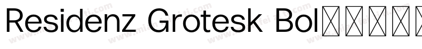 Residenz Grotesk Bol字体转换
